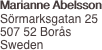 Marianne Abelsson Sörmarksgatan 25 507 52 Borås Sweden